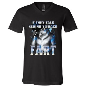 If They Talk Behind Your Back Fart V-Neck T-Shirt