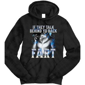 If They Talk Behind Your Back Fart Tie Dye Hoodie