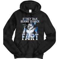 If They Talk Behind Your Back Fart Tie Dye Hoodie