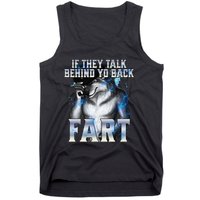 If They Talk Behind Your Back Fart Tank Top