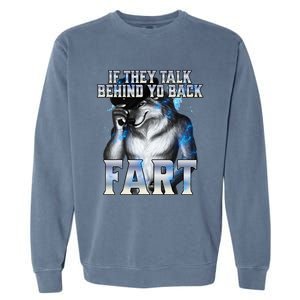 If They Talk Behind Your Back Fart Garment-Dyed Sweatshirt