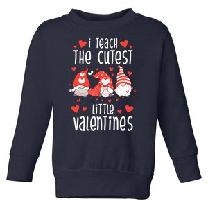 I Teach The Cutest Little Valentines Teacher Toddler Sweatshirt