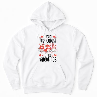 I Teach The Cutest Little Valentines Teacher Hoodie