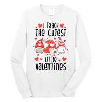 I Teach The Cutest Little Valentines Teacher Long Sleeve Shirt