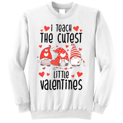 I Teach The Cutest Little Valentines Teacher Sweatshirt