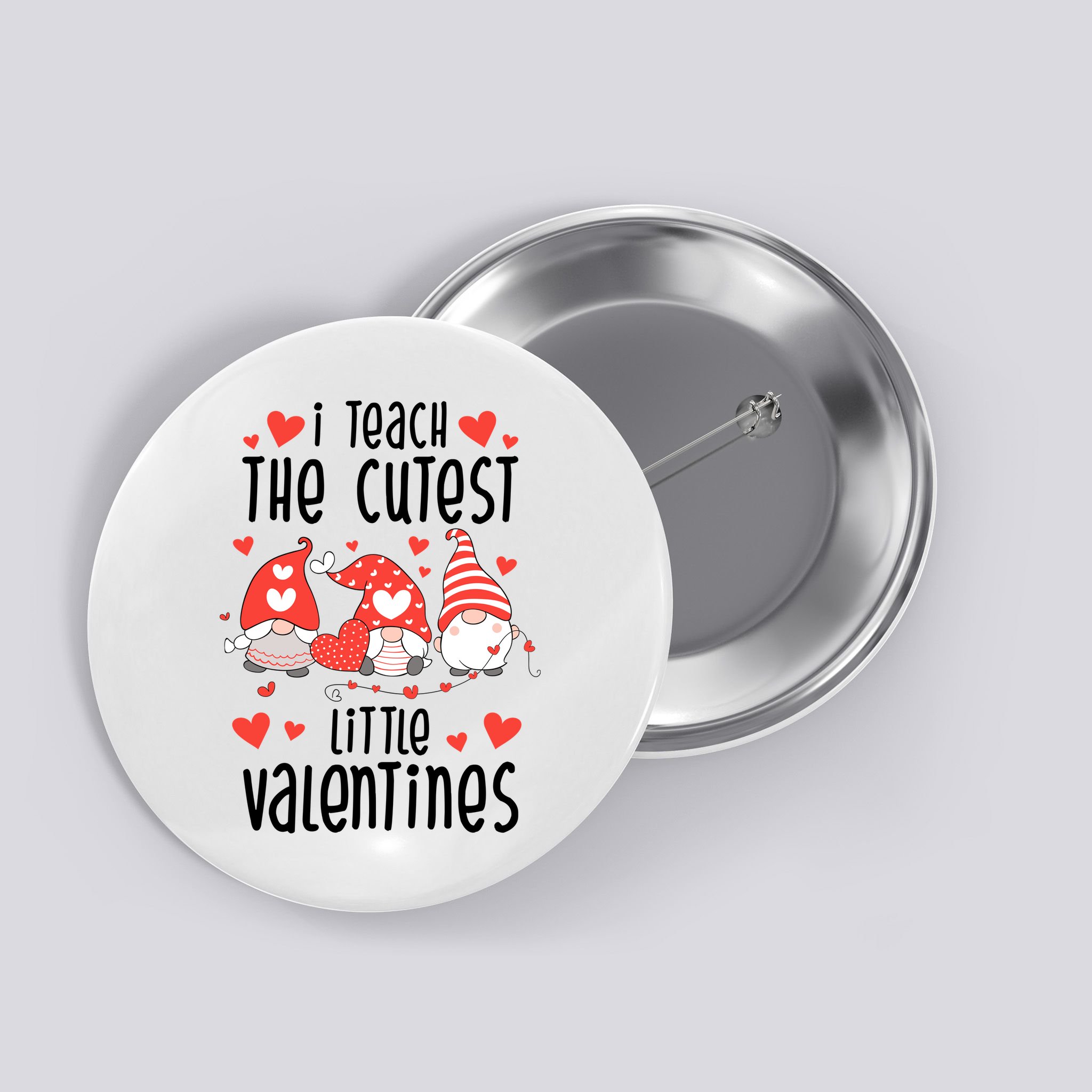 I Teach The Cutest Little Valentines Teacher Button