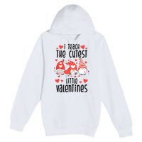 I Teach The Cutest Little Valentines Teacher Premium Pullover Hoodie