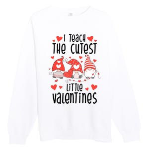 I Teach The Cutest Little Valentines Teacher Premium Crewneck Sweatshirt