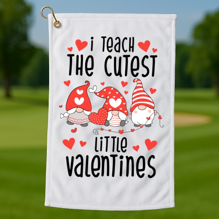 I Teach The Cutest Little Valentines Teacher Golf Towel