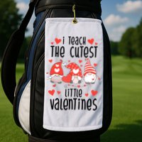 I Teach The Cutest Little Valentines Teacher Golf Towel