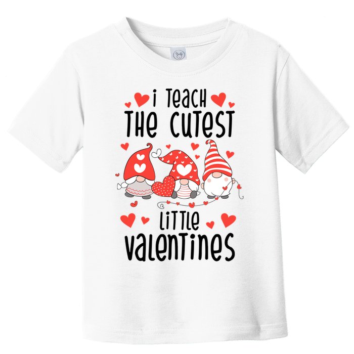 I Teach The Cutest Little Valentines Teacher Toddler T-Shirt