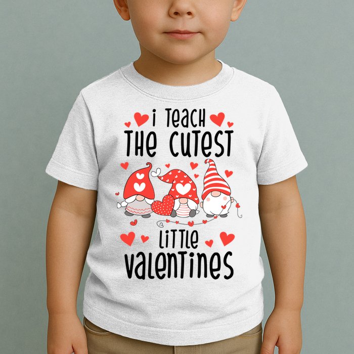 I Teach The Cutest Little Valentines Teacher Toddler T-Shirt