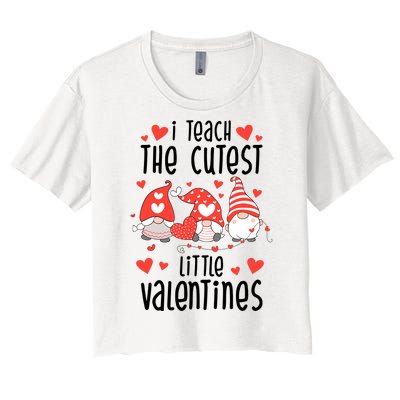 I Teach The Cutest Little Valentines Teacher Women's Crop Top Tee