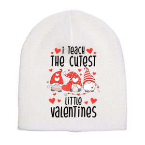 I Teach The Cutest Little Valentines Teacher Short Acrylic Beanie