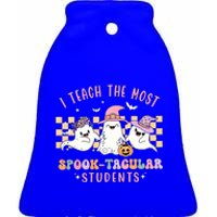 I Teach The Most Spooktacular Students Cute Ghost Halloween Cool Gift Ceramic Bell Ornament