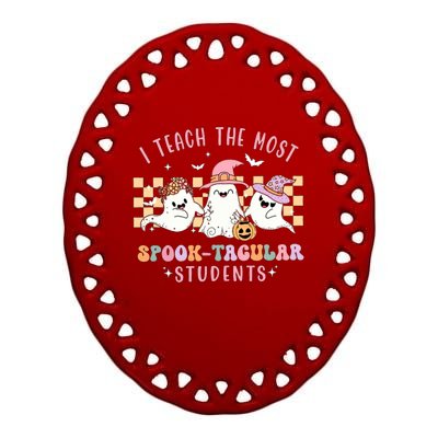 I Teach The Most Spooktacular Students Cute Ghost Halloween Cool Gift Ceramic Oval Ornament