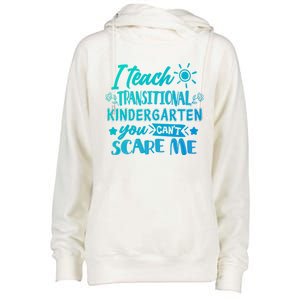 I Teach Transitional Kindergarten Teacher Team Cute Gift Womens Funnel Neck Pullover Hood