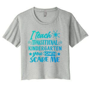 I Teach Transitional Kindergarten Teacher Team Cute Gift Women's Crop Top Tee