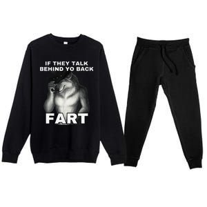 If They Talk Behind Your Back Fart Alpha Wolf Meme Gift Premium Crewneck Sweatsuit Set