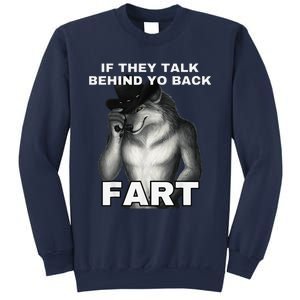 If They Talk Behind Your Back Fart Alpha Wolf Meme Gift Sweatshirt