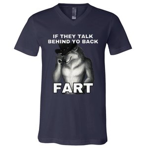 If They Talk Behind Your Back Fart Alpha Wolf Meme Gift V-Neck T-Shirt