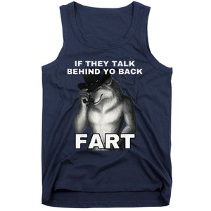 If They Talk Behind Your Back Fart Alpha Wolf Meme Gift Tank Top