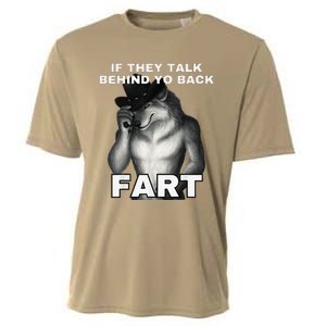 If They Talk Behind Your Back Fart Alpha Wolf Meme Gift Cooling Performance Crew T-Shirt