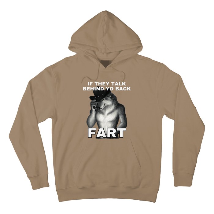 If They Talk Behind Your Back Fart Alpha Wolf Meme Gift Hoodie