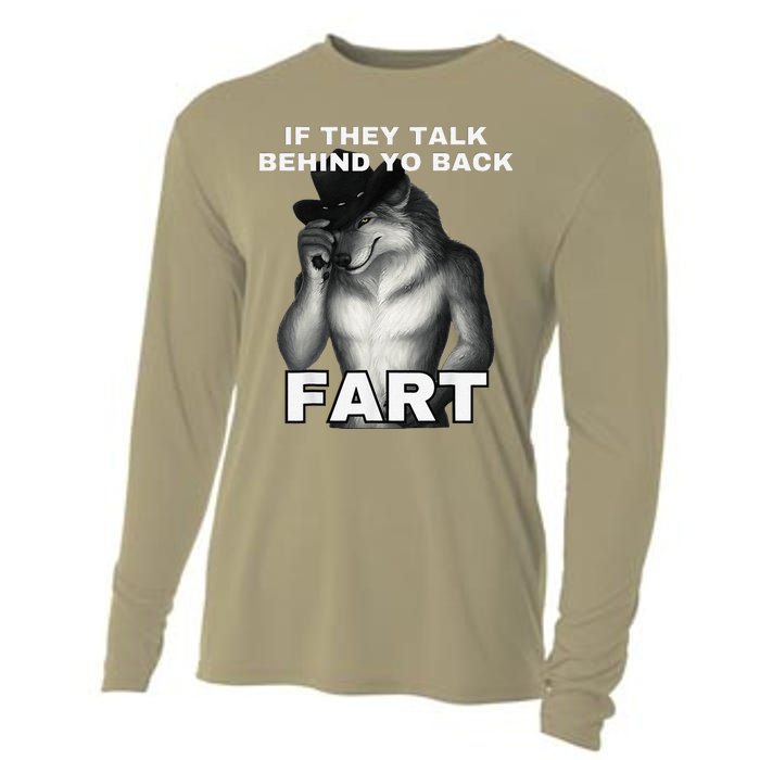 If They Talk Behind Your Back Fart Alpha Wolf Meme Gift Cooling Performance Long Sleeve Crew