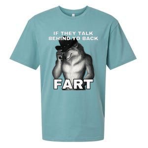 If They Talk Behind Your Back Fart Alpha Wolf Meme Gift Sueded Cloud Jersey T-Shirt