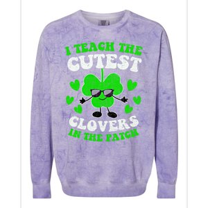 I Teach The Cutest Clovers In The Patch St Patricks Day Tees Great Gift Colorblast Crewneck Sweatshirt