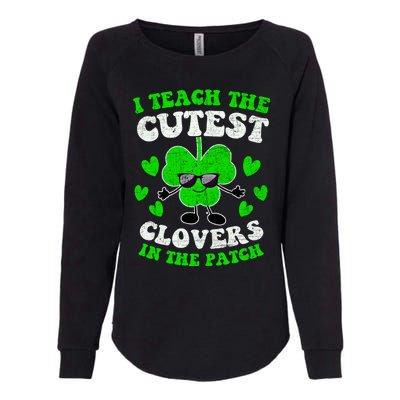 I Teach The Cutest Clovers In The Patch St Patricks Day Tees Great Gift Womens California Wash Sweatshirt