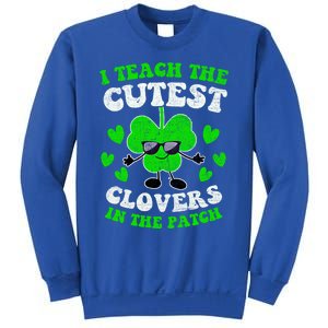 I Teach The Cutest Clovers In The Patch St Patricks Day Tees Great Gift Sweatshirt