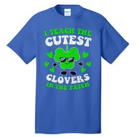 I Teach The Cutest Clovers In The Patch St Patricks Day Tees Great Gift Tall T-Shirt