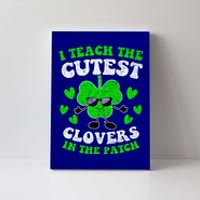 I Teach The Cutest Clovers In The Patch St Patricks Day Tees Great Gift Canvas