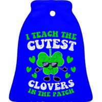 I Teach The Cutest Clovers In The Patch St Patricks Day Tees Great Gift Ceramic Bell Ornament