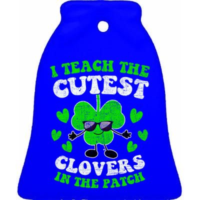 I Teach The Cutest Clovers In The Patch St Patricks Day Tees Great Gift Ceramic Bell Ornament