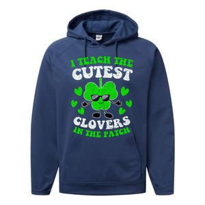 I Teach The Cutest Clovers In The Patch St Patricks Day Tees Great Gift Performance Fleece Hoodie