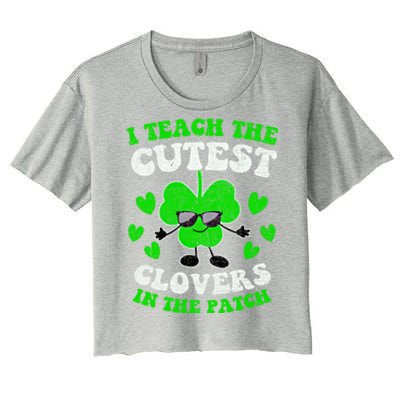 I Teach The Cutest Clovers In The Patch St Patricks Day Tees Great Gift Women's Crop Top Tee