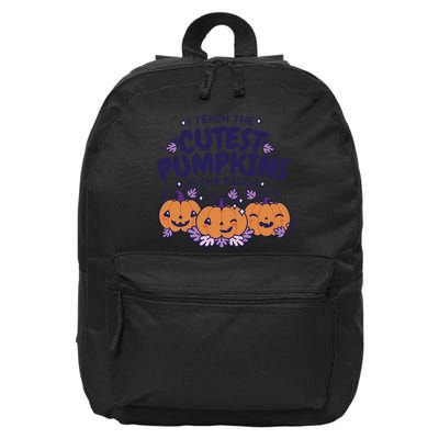 I Teach The Cutest Pumpkins In The Patch 16 in Basic Backpack