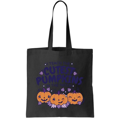 I Teach The Cutest Pumpkins In The Patch Bag