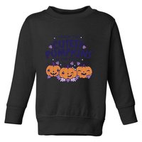 I Teach The Cutest Pumpkins In The Patch Toddler Sweatshirt