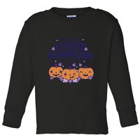 I Teach The Cutest Pumpkins In The Patch Toddler Long Sleeve Shirt