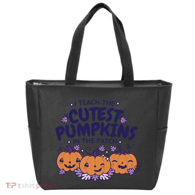 I Teach The Cutest Pumpkins In The Patch Zip Tote Bag