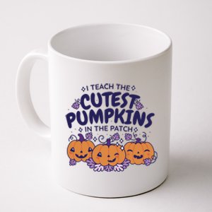 I Teach The Cutest Pumpkins In The Patch Coffee Mug