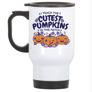 I Teach The Cutest Pumpkins In The Patch Stainless Steel Travel Mug