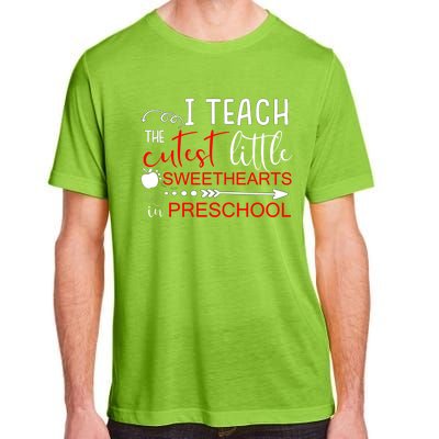 I Teach The Cutest Sweethearts In Preschool Great Gift Valentines Day Gift Adult ChromaSoft Performance T-Shirt