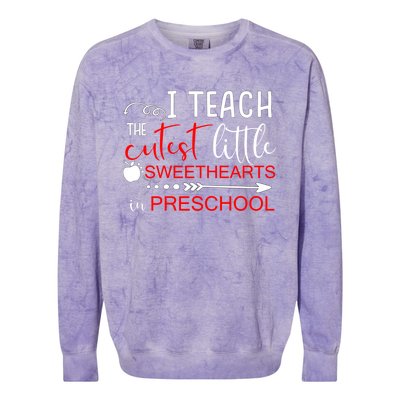 I Teach The Cutest Sweethearts In Preschool Great Gift Valentines Day Gift Colorblast Crewneck Sweatshirt