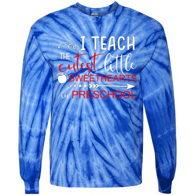 I Teach The Cutest Sweethearts In Preschool Great Gift Valentines Day Gift Tie-Dye Long Sleeve Shirt