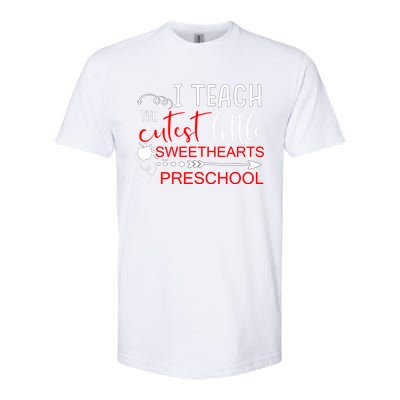 I Teach The Cutest Sweethearts In Preschool Great Gift Valentines Day Gift Softstyle CVC T-Shirt